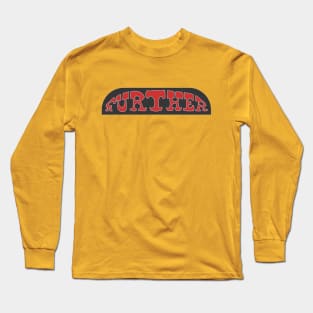 Further Bus Sign Long Sleeve T-Shirt